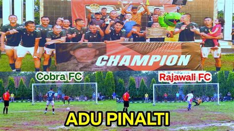 LANJUT ADU PINALTI MENENTUKAN JUARA 1 OPEN TURNAMEN PIALA KAHUB