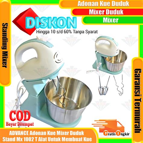 Jual Adonan Kue Duduk Mixer Advance Stand Mx T Alat Adonan