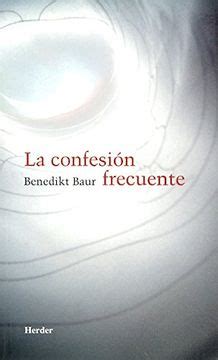 Libro La Confesión Frecuente Instrucciones Meditaciones y Oraciones