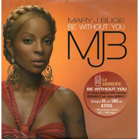 Be Without You Kendu Mix Be Without You Moto Blanco Vocal Mix Mary J Blige Cd