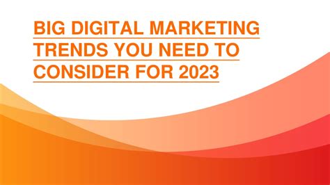 Ppt Big Digital Marketing Trends You Need To Consider For 2023