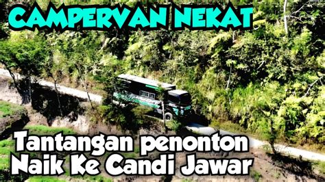 GAK ADA TAKUTNYA CAMPERVAN INI IKUT TANTANGAN PENONTON NAIK KE LERENG