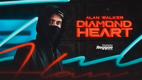 Alan Walker Diamond Heart Feat Sophia Somajo Reggae Remix