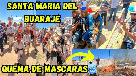 Quema De Mascaras Fariseos De Santa Mar A Del Buaraje Youtube