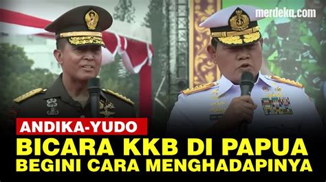 Full Panglima TNI Yudo Margono Bicara Strategi Khusus Hadapi KKB Di