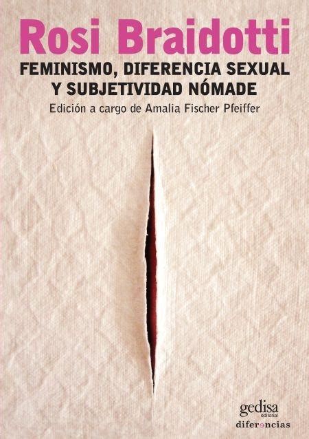 · Feminismo Diferencia Sexual Y Subjetividad Nómade · Braidotti Rosi Gedisa Editorial Sa