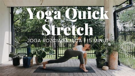 QUICK YOGA STRETCH Joga rozciągająca 15 minut MARY KATE YouTube