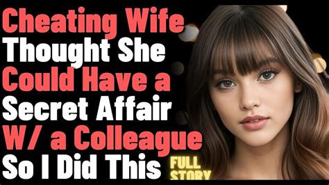 Cheating Wife Thought She Could Have A Secret Affair W A Colleague So I Served Her Divorce