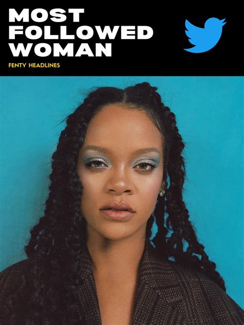 On Twitter RT FentyHeadlines Rihanna Just Became Most Followed