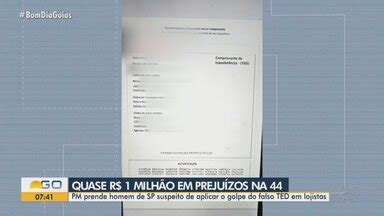 Bom Dia GO Homem é preso suspeito de aplicar falso golpe do TED