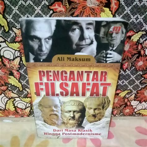 Jual Pengantar Filsafat Dari Masa Klasik Hingga Postmodernis Shopee