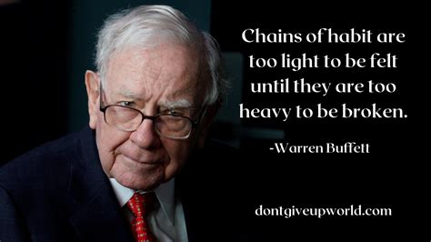 Quote On Chains Of Habit By Warren Buffett Dont Give Up World