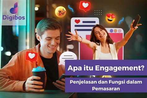 Apa Itu Engagement Penjelasan Dan Fungsi Dalam Pemasaran