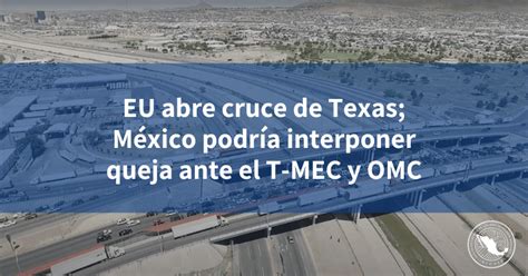 Eu Abre Cruce De Texas M Xico Podr A Interponer Queja Ante El T Mec Y