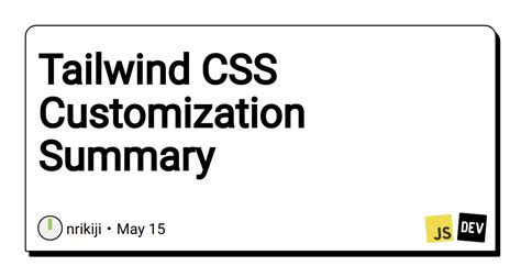 Tailwind Css Customization Summary Dev Community