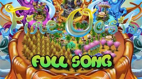 My Singing Monsters Fire Oasis Full Song Youtube