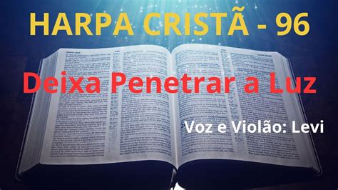 Harpa Crist Deixa Penetrar A Luz Levi Letra Youtube