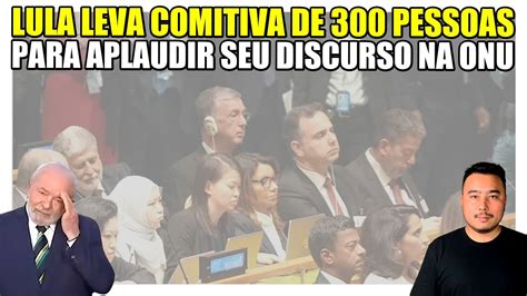 Lula Leva Comitiva De Pessoas Para Aplaudir Seu Discurso Na Onu