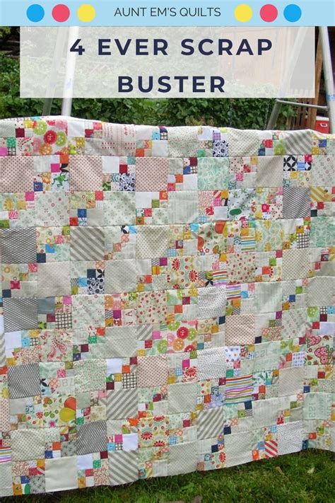 Ever Scrap Buster Quilt Pattern In Scrappy Quilt Patterns