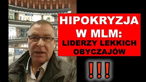 HIPOKRYZJA W MLM LIDERZY LEKKICH OBYCZAJÓW YouTube