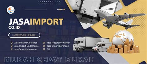 Jasa Freight Forwarder Import Undername Custom Clearance Jakarta