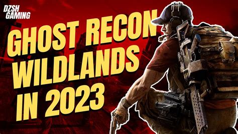 Should You Play Ghost Recon Wildlands In 2023 It S Literally Amazing