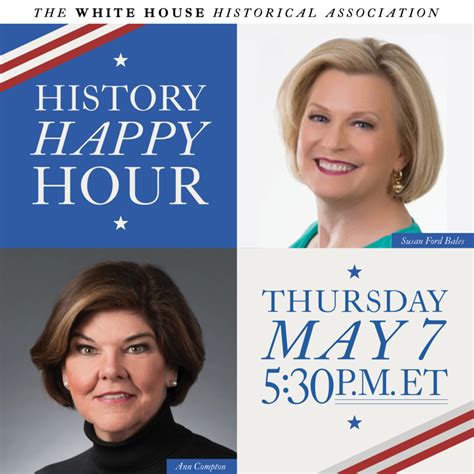 History Happy Hour - Susan Ford Bales - White House Historical Association