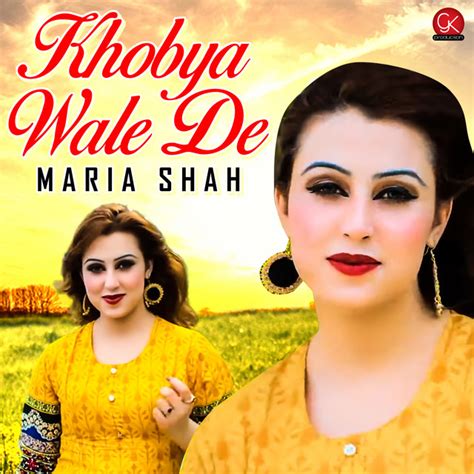 Khobya Wale De Single Single By Maria Shah Spotify