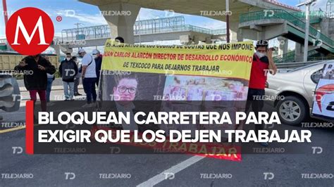 Trabajadores De Bares Y Restaurantes Bloquean La Carretera Texcoco