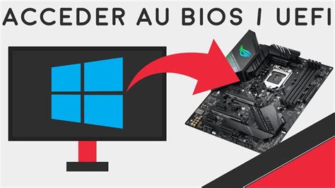 Accéder au BIOS UEFI depuis Windows 10 ou 11 YouTube