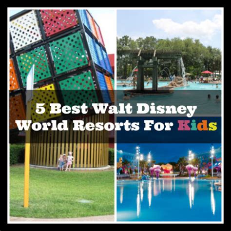 5 Best Walt Disney World Resorts For Kids - Couponing to Disney