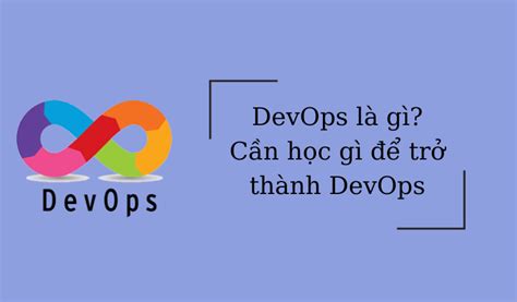 Devops Là Gì Cần Học Gì để Trở Thành Devops Networkboo Computer