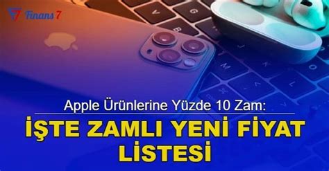 Apple ürünlerine zam İşte yeni zamlı fiyat listesi iPhone 11 12 13 14