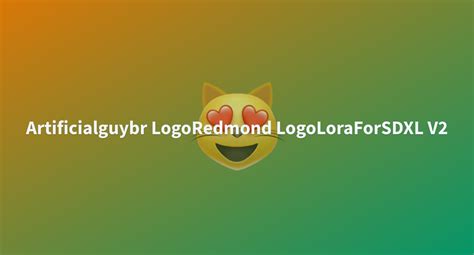 Artificialguybr LogoRedmond LogoLoraForSDXL V2 A Hugging Face Space