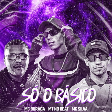 Só o Basico Single by MC Buraga Spotify