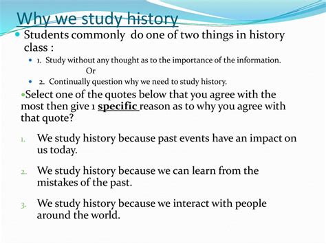 Why We Study History Students Commonly Do One Of Two Things In History