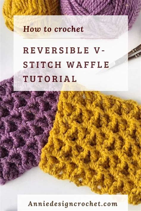 Reversible V Stitch Waffle Crochet Tutorial Annie Design Crochet