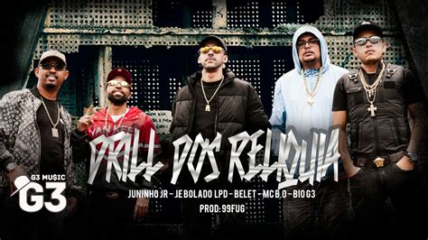 Drill Dos Rel Quias Mcs B O Bio G Juninho Jr Belet E J Bolado