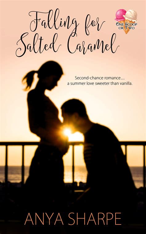 Falling For Salted Caramel One Scoop Or Two By Anya Sharpe Goodreads