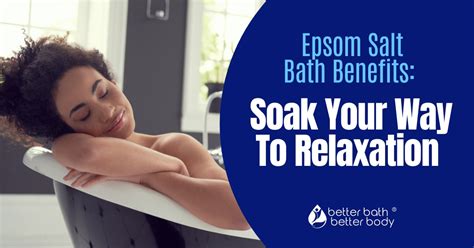 Epsom Salt Bath Benefits Soak Your Way To Relaxation Better Bath Better Body