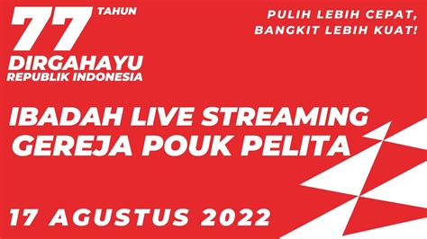 Ibadah Hut Kemerdekaan Republik Indonesia Ke Gereja Pouk Pelita