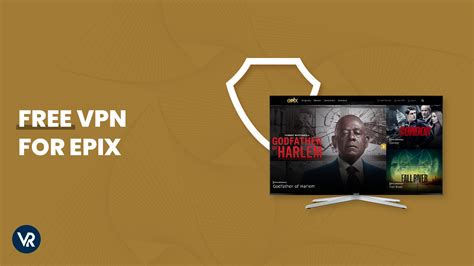 3 Free VPNs For EPIX Outside USA 2023