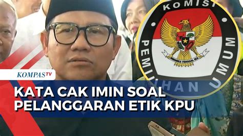 Cawapres Muhaimin Iskandar Buka Suara Soal Pelanggaran Etik KPU Terima