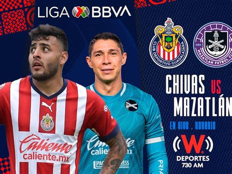 Chivas Vs Mazatl N En Vivo D Nde Y A Qu Hora Ver Liga Mx Jornada