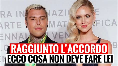 Chiara Ferragni E Fedez Raggiunto Un Accordo Tra I Due Ecco Cosa Non