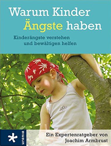 Warum Kinder Ngste Haben Kinder Ngste Verstehen Und Bew Ltigen