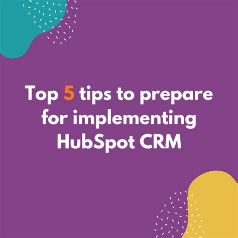 Top 5 tips to prepare for implementing HubSpot CRM on Mar 6, 2024