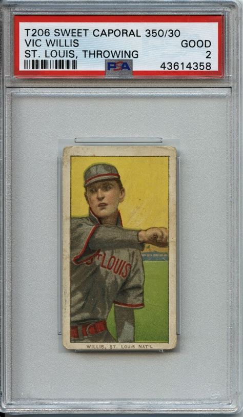 Vic Willis HOF 1909 11 T206 St Louis Throwing Sweet Caporal 350 30