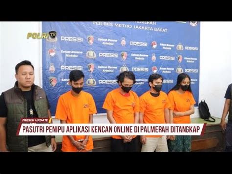 PASUTRI PENIPU APLIKASI KENCAN ONLINE DI PALMERAH DITANGKAP YouTube