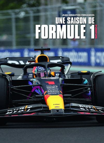 Une Saison Formule 1 Dernier Livre De Jean Sébastien Fernandès